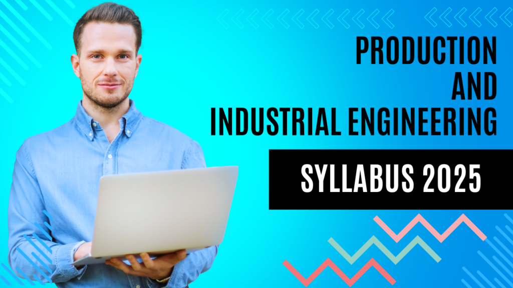 PRODUCTION AND INDUSTRIAL ENGINEERING