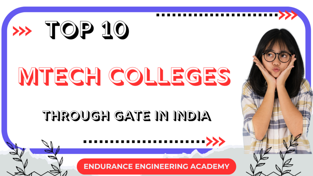 Top 10 MTech Colleges Through GATE in India